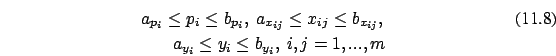 \begin{eqnarray}a_{p_i} \le p_i \le b_{p_i},\ a_{x_{ij}} \le x_{ij} \le
b_{x_{ij}},\\ \nonumber a_{y_i} \le y_i \le b_{y_i},\ i,j=1,...,m
\end{eqnarray}