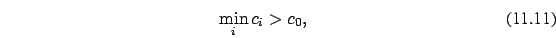\begin{eqnarray}\min_i c_i > c_0,
\end{eqnarray}