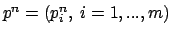 $p^n=(p_i^n,\ i=1,...,m)$