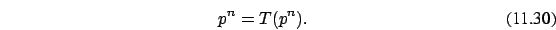 \begin{eqnarray}p^{n} = T(p^n).
\end{eqnarray}