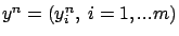 $y^n=(y_i^n, \ i=1,...m)$
