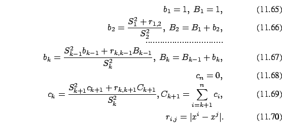 \begin{eqnarray}b_1=1,\ B_1=1,\\ b_2=\frac{S_1^2+r_{1,2}}{S_2^2},\ B_2=B_1+b_2,\...
...S_k^2},
C_{k+1}=\sum_{i=k+1}^n c_i,\\ r_{i,j}=\vert x^i-x^j\vert. \end{eqnarray}