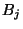 $B_{j}$