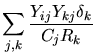$\displaystyle \sum_{j,k}\frac{Y_{ij}Y_{kj}\delta_k}{C_jR_k}$
