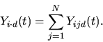 \begin{displaymath}Y_{i \cdot d}(t) = \sum_{j=1}^N Y_{ijd}(t).\end{displaymath}